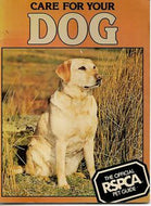 Care for Your Dog. The Official SPCA Pet Guide by Tina Hearne
