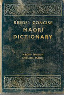 Reeds' Concise Maori Dictionary - Maori-English, English-Maori by A. W. Reed