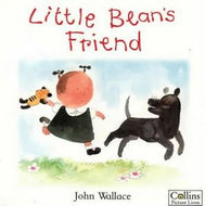 Little Bean's Friend by John Wallace