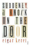 Suddenly a Knock on the Door by Etgar Keret