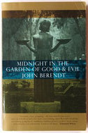 Midnight in the Garden of Good And Evil - a Savannah Story by John Berendt