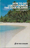 How To Get Lost & Found in the Cook Islands by John W. McDermott