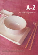 A-Z of Asian Ingredients