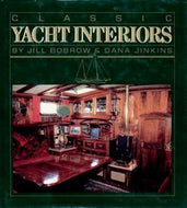 Classic Yacht Interiors by Jill Bobrow and Dana Jinkins