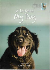 A Letter To My Dog - NZ Edition by Robin Layton