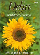 Delia Smith's Summer Collection - 140 Recipes for the Summer by Delia Smith