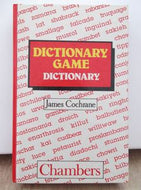 Chambers Dictionary Game Dictionary by James Cochrane