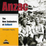 Anzac: the New Zealanders At Gallipoli by Christopher Pugsley
