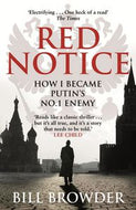 Red Notice. How I Became Putin's No.1 Enemy by Bill Browder
