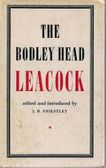 The Bodley Head Leacock. [Selections] by Stephen Leacock