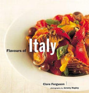 Flavours of Italy  by Clare Ferguson