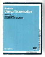 Macloed's Clinical Examination: Eight Edition by Chistopher Edwards and John Munro
