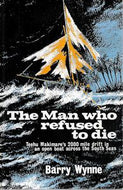 The Man Who Refused To Die by Barry Wynne