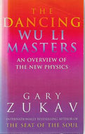 The Dancing Wu Li Masters by Gary Zukav