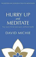 Hurry Up And Meditate by David Michie