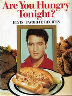 Are You Hungry Tonight? Elvis' Favorite Recipes by Brenda Arlene Butler