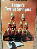 Tanner's Twelve Swingers: An Evan Tanner Mystery (Tanner 3) by Lawrence Block