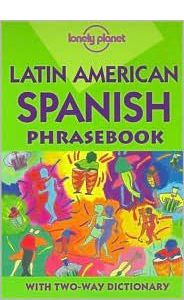 Lonely Planet Latin American Spanish Phrasebook by Anna Cody