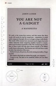 You Are Not a Gadget : by Jaron Lanier