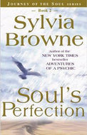 Soul's Perfection (Journey of the Soul's Service, Book 2) by Sylvia Browne