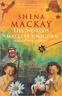 World's Smallest Unicorn by Shena Mackay
