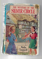 The Mystery of the Silver Circle by Mollie Chappell