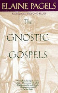 The Gnostic Gospels by Elaine Pagels