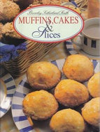 Muffins, Cakes & Slices by Beverley Sutherland Smith