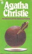 The Adventure of the Christmas Pudding And a Selection of Entrees by Agatha Christie