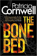 The Bone Bed by Patricia Cornwell