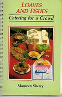 Loaves And Fishes. Catering for a Crowd by Maureen Sherry