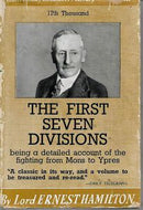 The First Seven Divisions: Being a detailed account of the fighting from Mons to Ypres by Ernest Hamilton