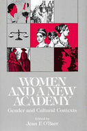 Women And a New Academy: Gender and Cultural Contexts by Jean F. O'Barr