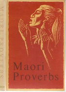 Maori Proverbs by Aileen E. Brougham and A. H. Reed