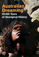 Australian Dreaming: 40,000 Years of Aboriginal History by Jennifer Isaacs