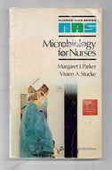 Microbiology for Nurses (Sixth Edition) by Margaret J. Parker and Vivien A. Stucke