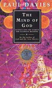 The Mind of God: Science & the Search for UItimate Meaning by Paul Davies