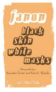 Black Skin, White Masks (Get Political)  by Frantz Fanon