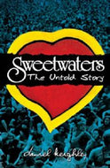 Sweetwaters - the Untold Story by Daniel Keighley