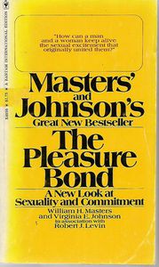 The Pleasure Bond - A New Look At Sexuality And Commitment by William H. Masters and Virginia E. Johnson