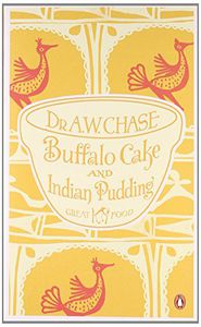 Buffalo Cake And Indian Pudding by A. W. Chase